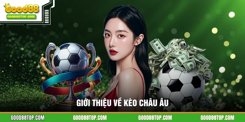 Giới thiệu về kèo châu Âu