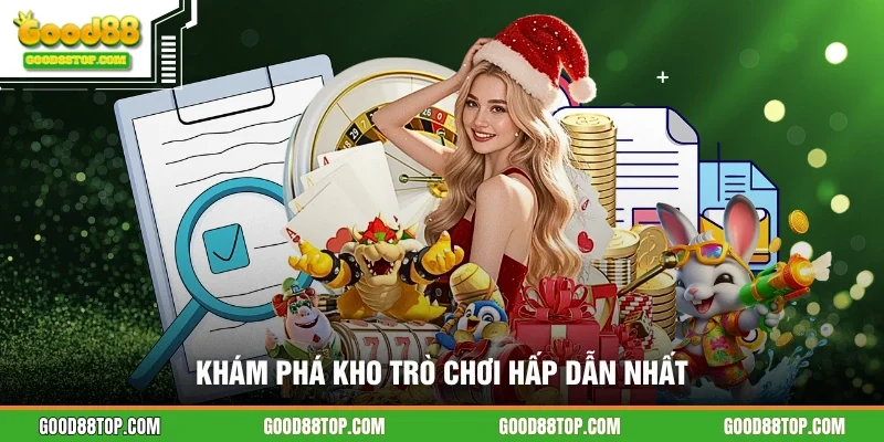 Khám phá kho trò chơi hấp dẫn nhất