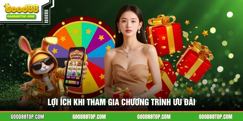 Lợi ích khi tham gia chương trình ưu đãi