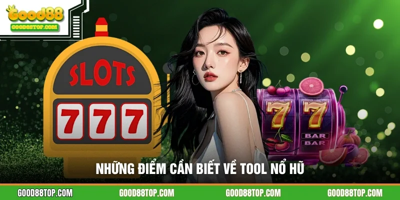 Những điểm cần biết về tool nổ hũ