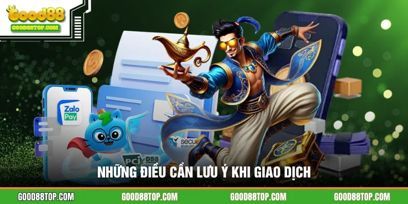 Những điều cần lưu ý khi giao dịch