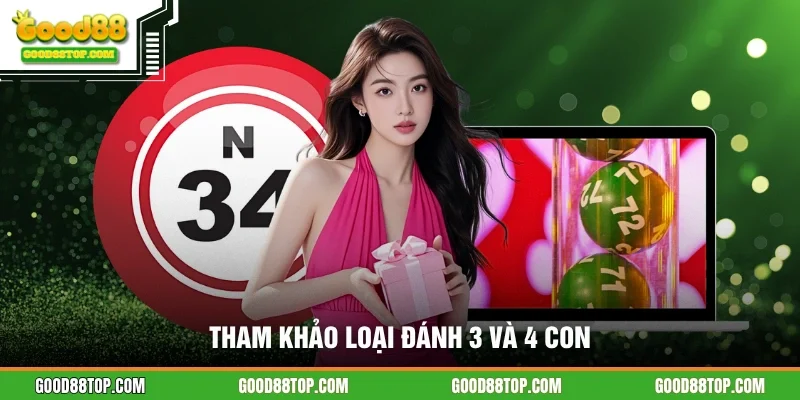 Tham khảo loại đánh 3 và 4 con