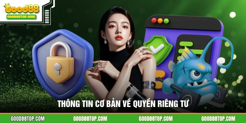 Thông tin cơ bản về quyền riêng tư